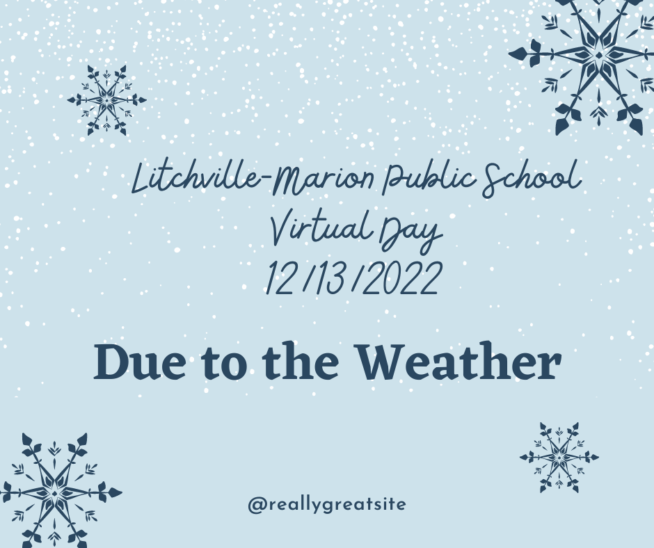 Litchville-Marion Public School Virtual Day 12/13/2022.Due to weather.
